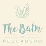 The Balm of Pescadero&nbsp;Opens