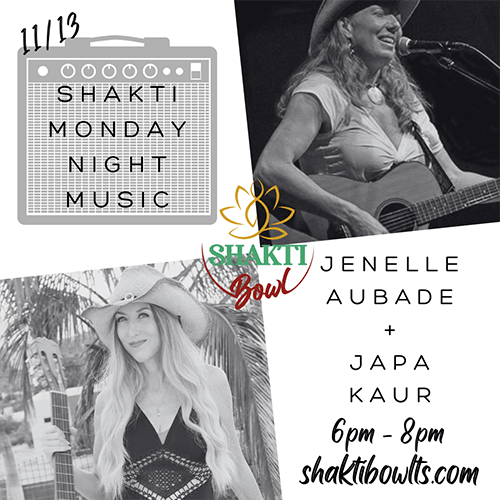 Japa Kaur and Jenelle Aubade and Shakti Live Music Mondays Todos Santos Nov&nbsp;13