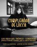 Happy Birthday Lucca Party La Esquina Thursday Feb 20th – Cordovas – Los Hijos del Tropico – Jenelle, Cowboy Jeff, Aaron Western live music – Todos Santos&nbsp;BCS